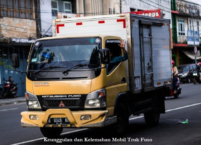 Keunggulan dan Kelemahan Mobil Truk Fuso